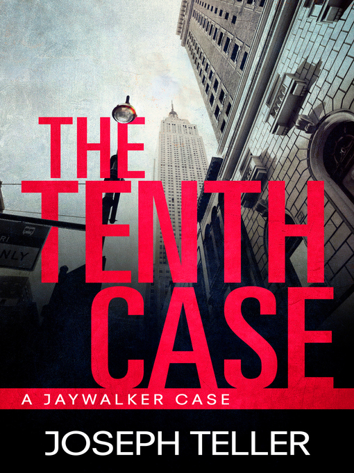 Title details for The Tenth Case by Joseph Teller - Available